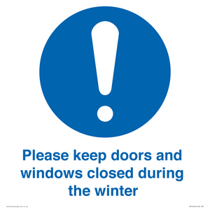 Please keep doors and windows closed during the winter